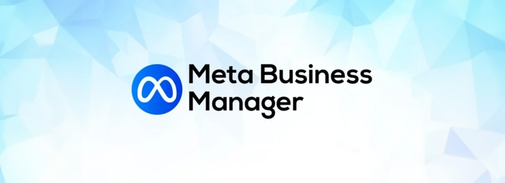 Facebook Business Manager Nedir?